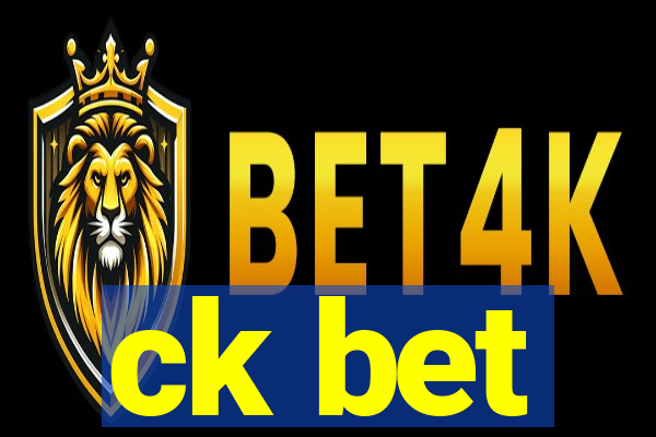ck bet