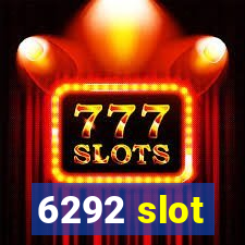 6292 slot
