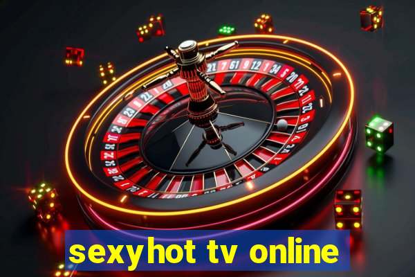 sexyhot tv online