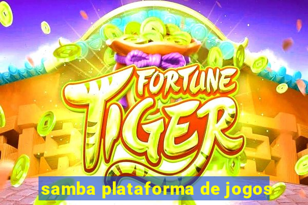 samba plataforma de jogos