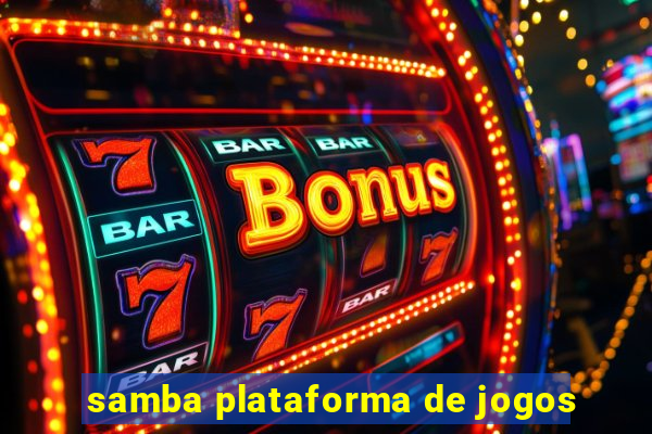 samba plataforma de jogos