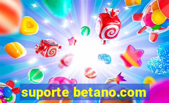 suporte betano.com