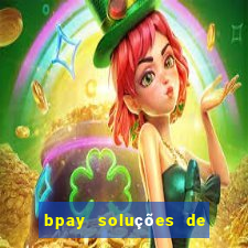 bpay soluções de pagamentos ltda recebi um pix
