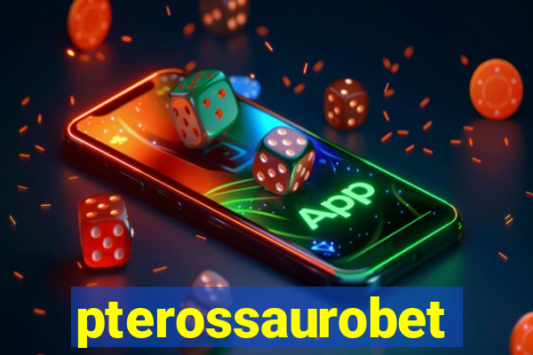 pterossaurobet