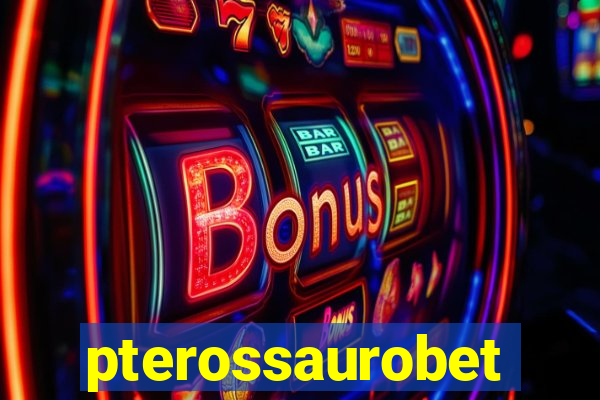 pterossaurobet