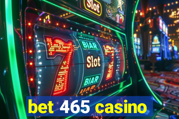 bet 465 casino
