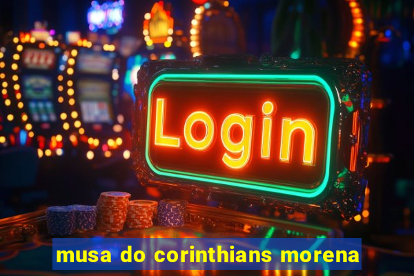 musa do corinthians morena