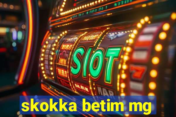 skokka betim mg