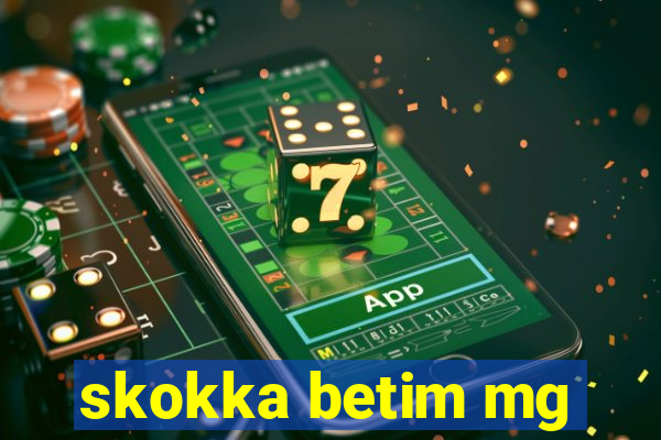 skokka betim mg