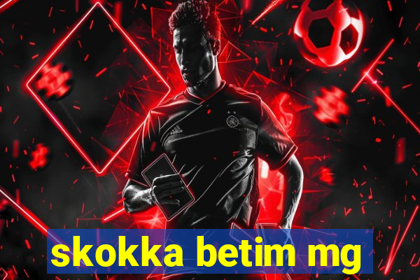 skokka betim mg