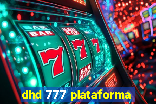 dhd 777 plataforma