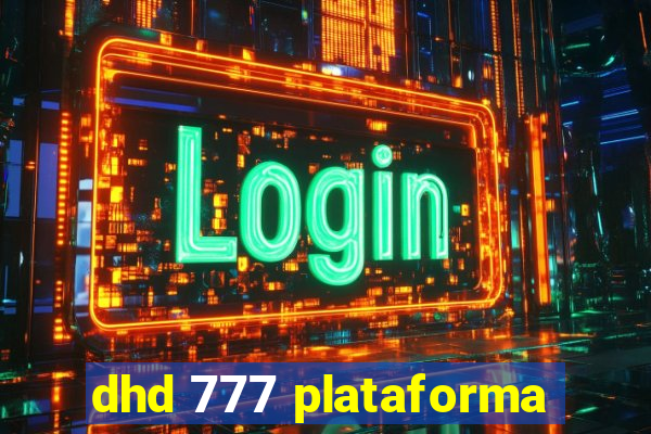 dhd 777 plataforma