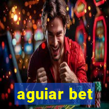 aguiar bet