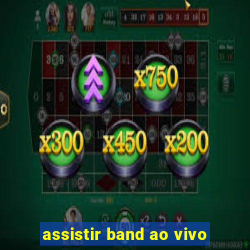 assistir band ao vivo