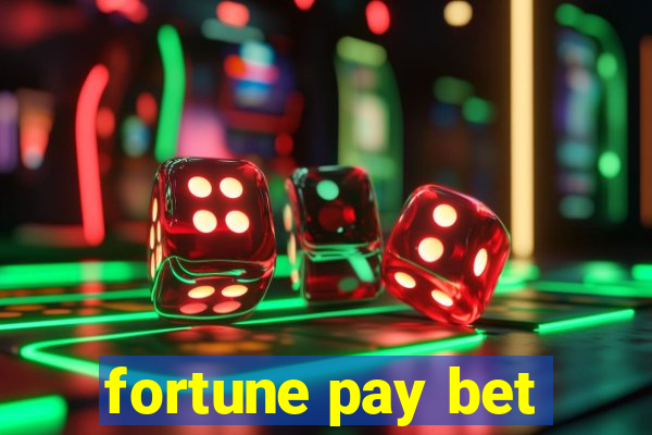 fortune pay bet