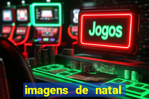 imagens de natal com frases