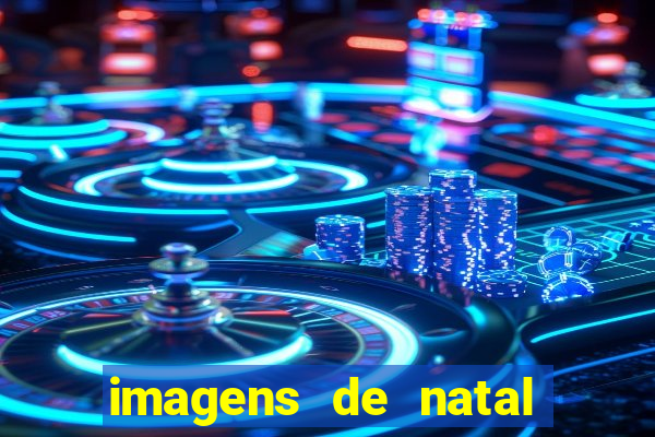 imagens de natal com frases