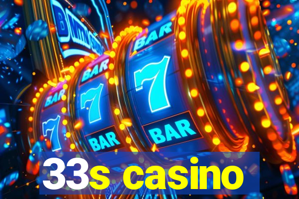 33s casino