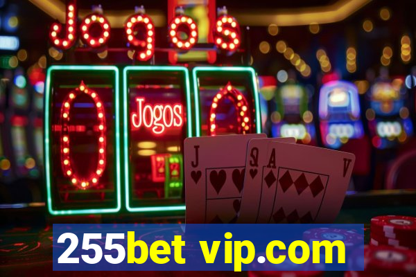 255bet vip.com