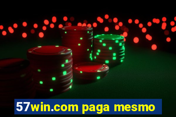 57win.com paga mesmo