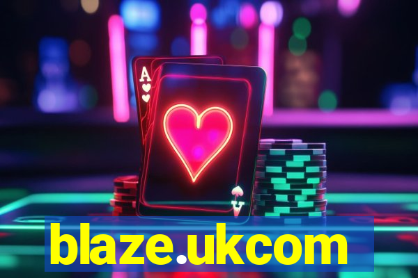 blaze.ukcom