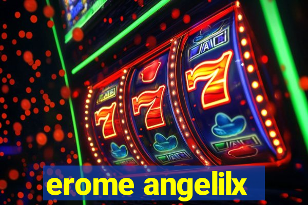 erome angelilx