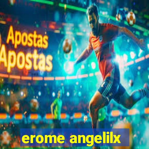 erome angelilx