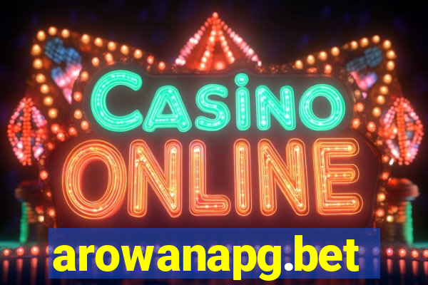 arowanapg.bet