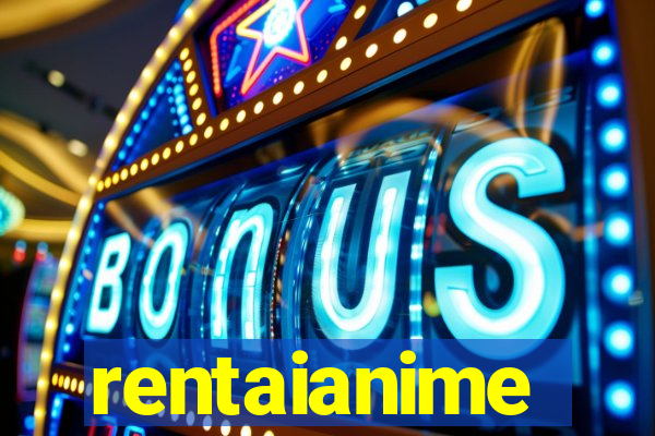 rentaianime