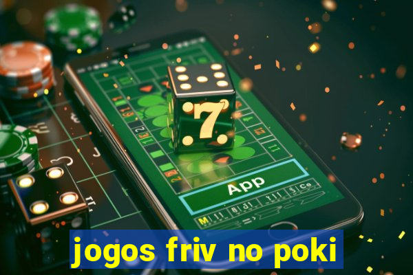 jogos friv no poki