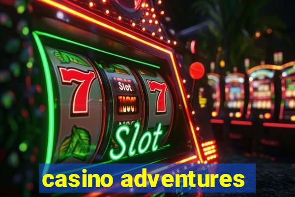 casino adventures