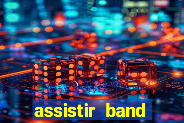 assistir band sports ao vivo