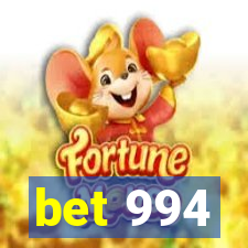bet 994