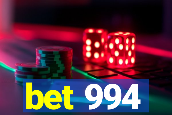 bet 994