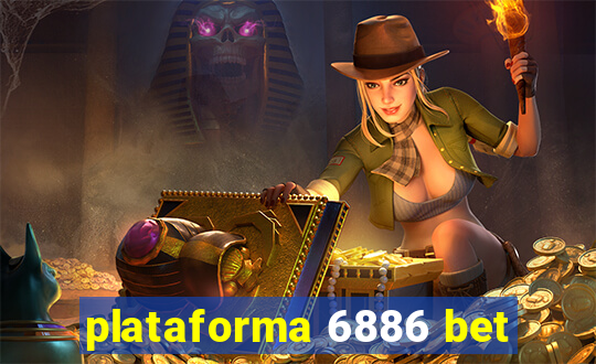 plataforma 6886 bet