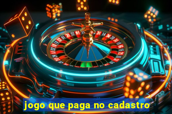 jogo que paga no cadastro