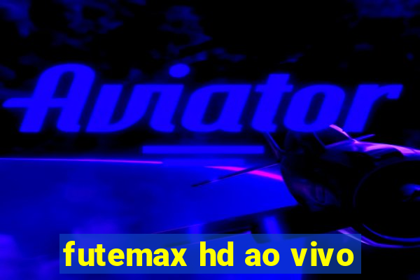 futemax hd ao vivo