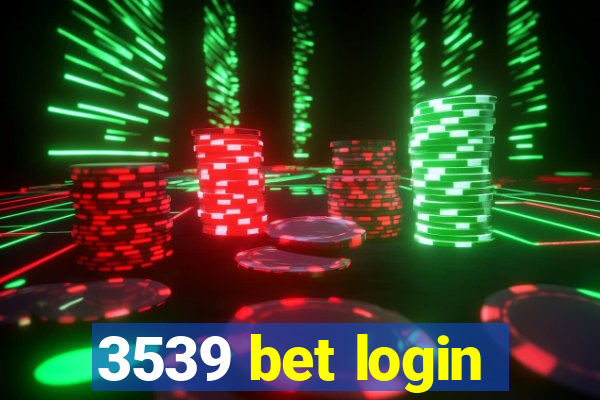 3539 bet login
