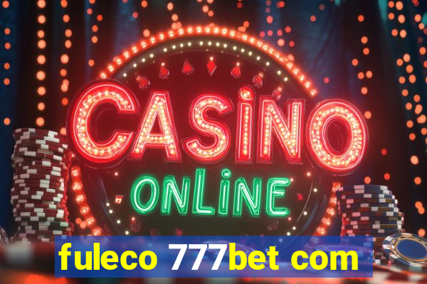 fuleco 777bet com