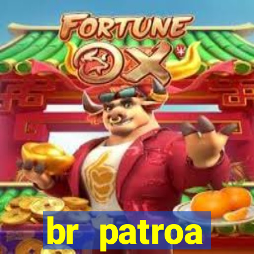 br patroa plataforma jogo online
