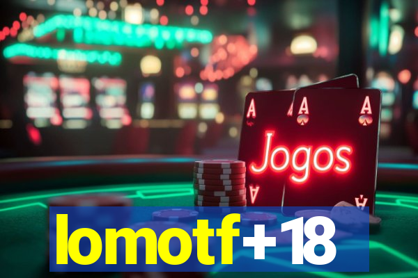 lomotf+18