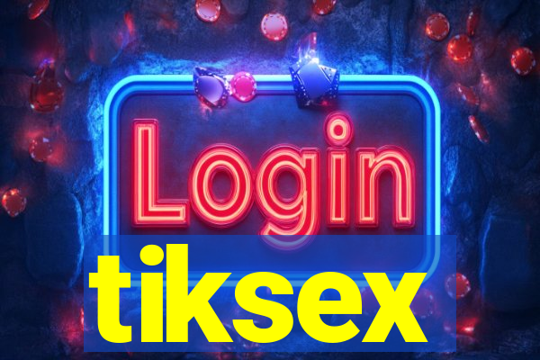 tiksex