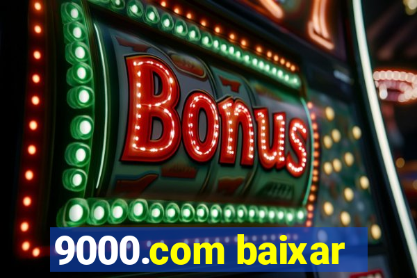 9000.com baixar