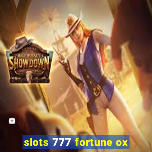 slots 777 fortune ox