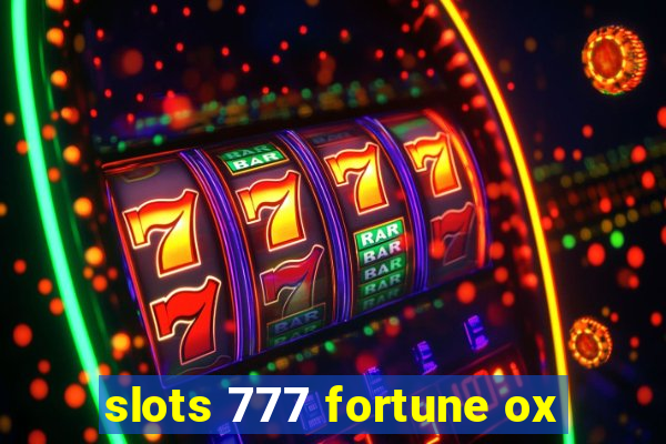 slots 777 fortune ox
