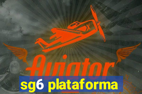sg6 plataforma