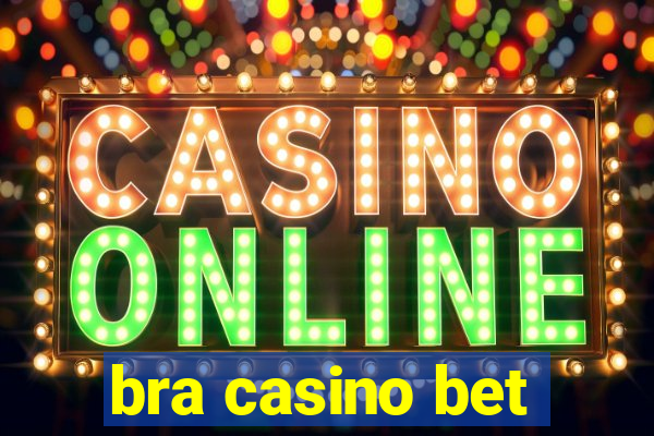 bra casino bet