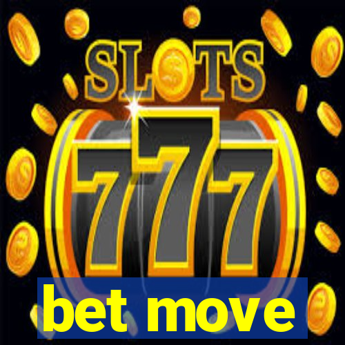bet move