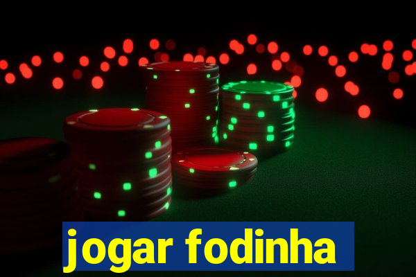 jogar fodinha