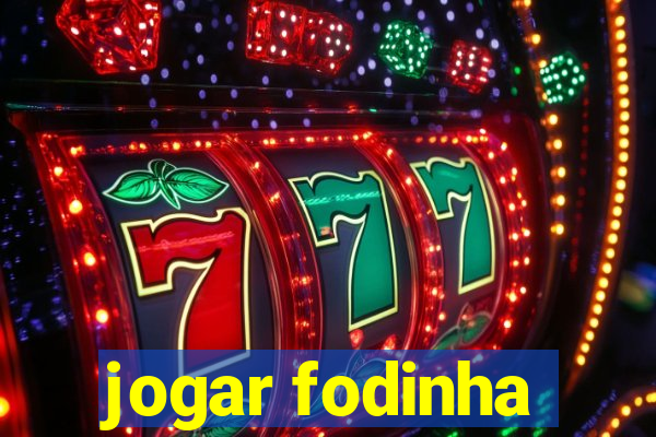 jogar fodinha